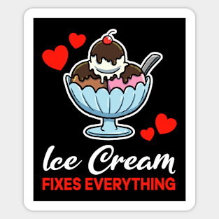 Ice Cream fixes everything saying Sticker